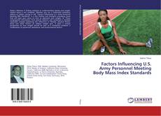 Buchcover von Factors Influencing U.S. Army Personnel Meeting Body Mass Index Standards