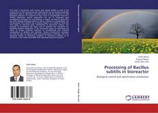 Buchcover von Processing of Bacillus subtilis in bioreactor