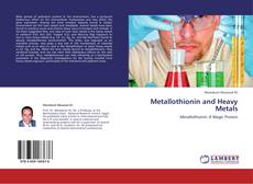 Couverture de Metallothionin and Heavy Metals