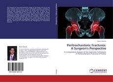 Capa do livro de Peritrochanteric Fractures:  A Surgeon's Perspective 