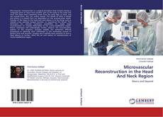 Couverture de Microvascular Reconstruction in the Head And Neck Region