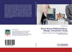 Bookcover of Three Phase PWM Rectifiers-Design, Simulation Study