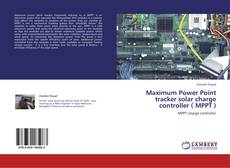 Capa do livro de Maximum Power Point tracker solar charge controller  ( MPPT ) 