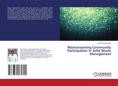 Couverture de Mainstreaming Community Participation in Solid Waste Management