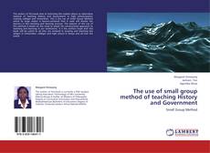 Buchcover von The use of small group method of teaching History and Government