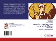 Capa do livro de Pulmonary Function Tests Among Petrol-Pump Workers 
