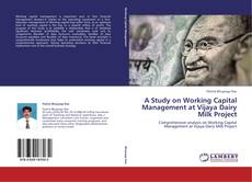 Bookcover of A Study on Working Capital Management at Vijaya Dairy Milk Project