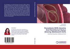 Couverture de Parasitosis With Anemia And Nutritional Status Among Adolescent Girls