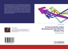 Capa do livro de A Connectivity Index Development for Khal in Dhaka City 
