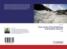 Capa do livro de Case study of East Rathong and Kolahoi Glaciers 