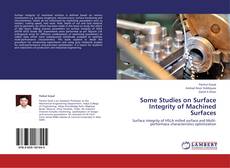 Copertina di Some Studies on Surface Integrity of Machined Surfaces
