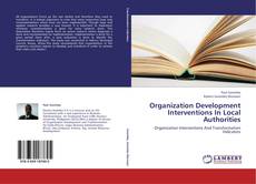 Bookcover of Organization Development Interventions In Local Authorities