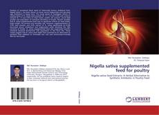 Bookcover of Nigella sativa supplemented feed for poultry