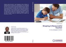 Buchcover von Shaping A Resourceful Teacher