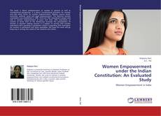 Couverture de Women Empowerment under the Indian Constitution: An Evaluated Study
