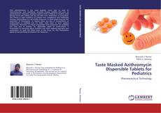 Portada del libro de Taste Masked Azithromycin Dispersible Tablets for Pediatrics