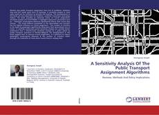 Bookcover of A Sensitivity Analysis Of The Public Transport Assignment Algorithms