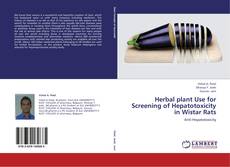 Herbal plant Use for Screening of Hepatotoxicity in Wistar Rats kitap kapağı