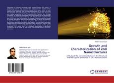 Bookcover of Growth and Characterization of ZnO Nanostructures