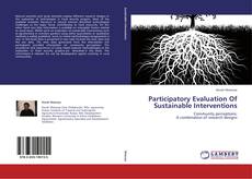 Bookcover of Participatory Evaluation Of Sustainable Interventions