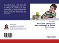 Emotional Intelligence, Adjustment and Academic Performance kitap kapağı