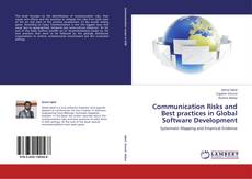 Bookcover of Communication Risks and Best practices in Global Software Development