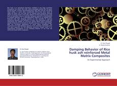 Bookcover of Damping Behavior of Rice husk ash reinforced Metal Matrix Composites