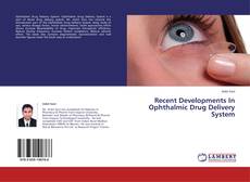 Copertina di Recent Developments In Ophthalmic Drug Delivery System