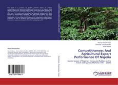 Buchcover von Competitiveness And Agricultural Export Performance Of Nigeria