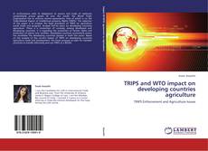 TRIPS and WTO impact on developing countries agriculture kitap kapağı