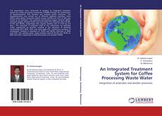 Capa do livro de An Integrated Treatment System for Coffee Processing Waste Water 