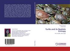 Couverture de Turtle and its Realistic Entropy