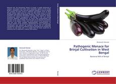 Pathogenic Menace for Brinjal Cultivation in West Bengal kitap kapağı