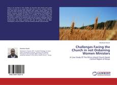 Portada del libro de Challenges Facing the Church in not Ordaining Women Ministers
