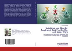 Copertina di Substance Use Disorder Treatment: Best Practice Use and Social Work