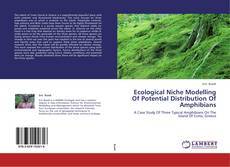 Bookcover of Ecological Niche Modelling Of Potential Distribution Of Amphibians