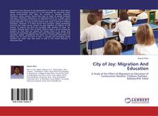 Couverture de City of Joy: Migration And Education