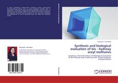 Capa do livro de Synthesis and biological evaluation of bis - hydroxy aroyl methanes 