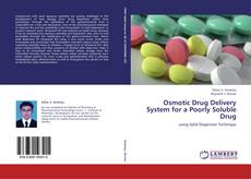 Bookcover of Osmotic Drug Delivery System for a Poorly Soluble Drug