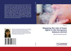 Capa do livro de Mapping the role of basic rights in the Hungarian tobacco-control 