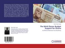 Capa do livro de The Multi Donor Budget Support for Ghana 