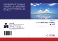 Bookcover of Truth, Objectivity and the World