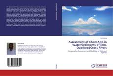 Couverture de Assessment of Chem.Spp.in Water/Sediments of Imo, QuaIboe&Cross Rivers