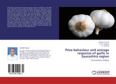 Capa do livro de Price behaviour and acerage response of garlic in Saurashtra region 
