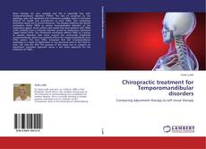 Bookcover of Chiropractic treatment for Temporomandibular disorders