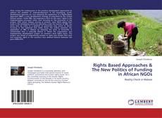 Copertina di Rights Based Approaches & The New Politics of Funding in African NGOs