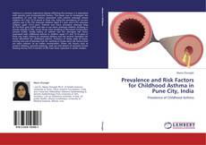 Capa do livro de Prevalence and Risk Factors for Childhood Asthma in Pune City, India 
