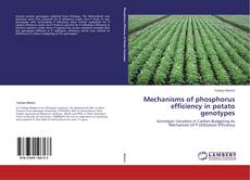 Mechanisms of phosphorus efficiency in potato genotypes kitap kapağı