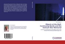 Обложка Objects at the Wall: Continuing Bonds and the Vietnam War Memorial