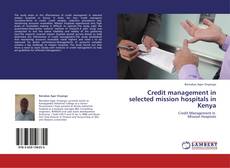 Capa do livro de Credit management in selected  mission hospitals in Kenya 